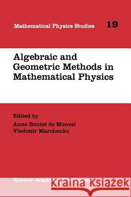 Algebraic and Geometric Methods in Mathematical Physics: Proceedings of the Kaciveli Summer School, Crimea, Ukraine, 1993 Boutet de Monvel, Anne 9789048146635 Not Avail - książka