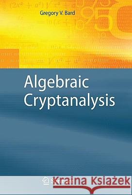 Algebraic Cryptanalysis Gregory V. Bard 9780387887562 Springer - książka