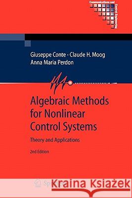 Algebraic Methods for Nonlinear Control Systems Giuseppe Conte Claude H. Moog Anna Maria Perdon 9781849966252 Springer - książka