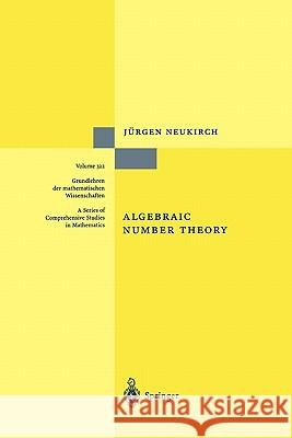 Algebraic Number Theory Jurgen Neukirch Norbert Schappacher 9783642084737 Springer - książka