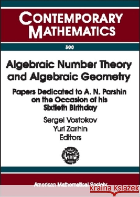 Algebraic Number Theory and Algebraic Geometry : Papers Dedicated to A.N. Parshin on the Occasion of His Sixtieth Birthday  9780821832677 AMERICAN MATHEMATICAL SOCIETY - książka
