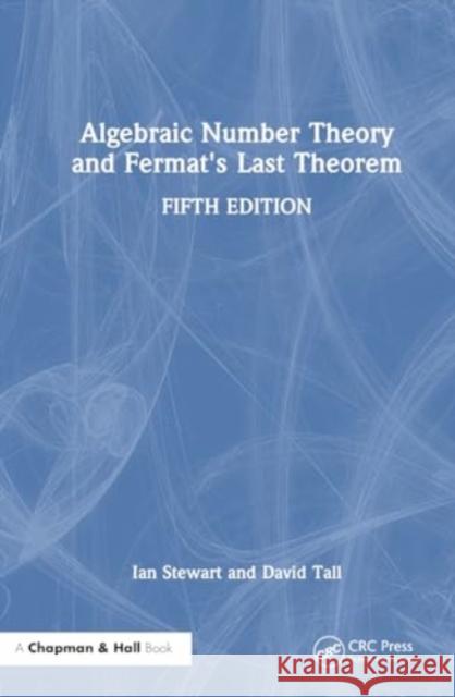 Algebraic Number Theory and Fermat's Last Theorem Ian Stewart David Tall 9781032602257 Taylor & Francis Ltd - książka