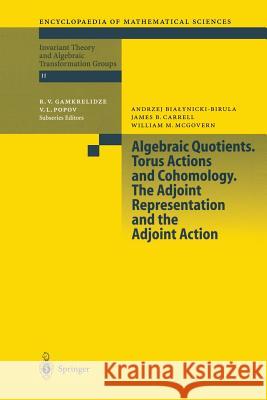 Algebraic Quotients. Torus Actions and Cohomology. the Adjoint Representation and the Adjoint Action Bialynicki-Birula, A. 9783642077456 Not Avail - książka