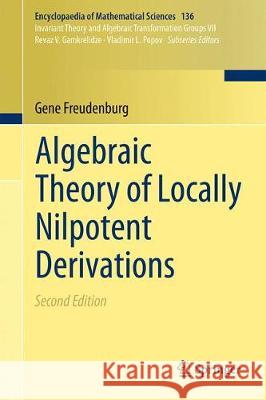 Algebraic Theory of Locally Nilpotent Derivations Gene Freudenburg 9783662553480 Springer - książka