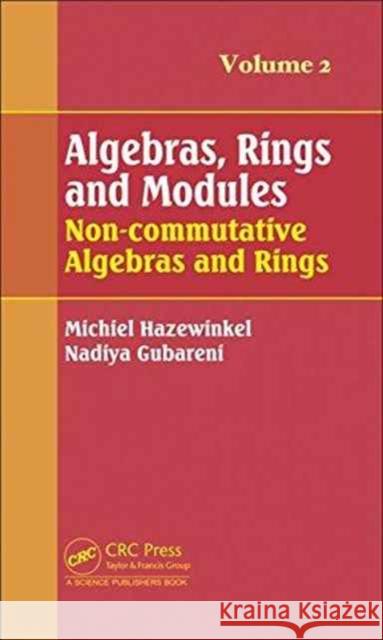 Algebras, Rings and Modules, Volume 2: Non-Commutative Algebras and Rings Michiel Hazewinkel Nadiya M. Gubareni 9781138035829 CRC Press - książka