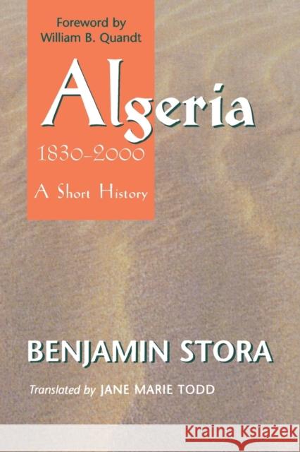 Algeria, 1830-2000: A Short History Stora, Benjamin 9780801489167 Cornell University Press - książka