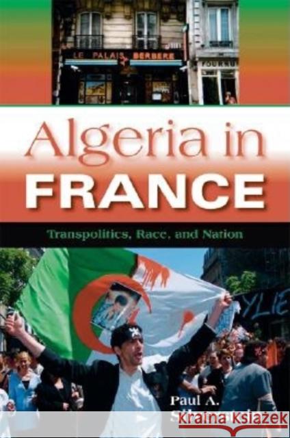 Algeria in France: Transpolitics, Race, and Nation Silverstein, Paul A. 9780253217127 Indiana University Press - książka