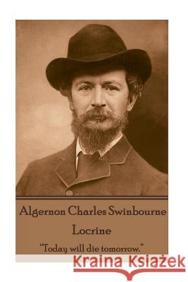 Algernon Charles Swinburne - Locrine: 