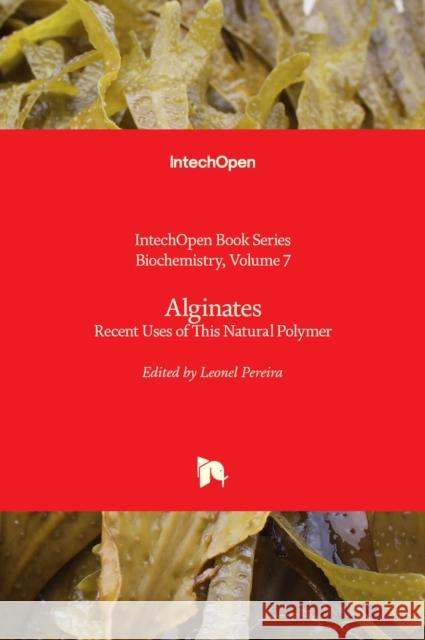 Alginates: Recent Uses of This Natural Polymer Leonel Pereira 9781789856415 IntechOpen - książka