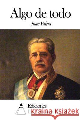 Algo de todo Valera, Juan 9781505472295 Createspace - książka