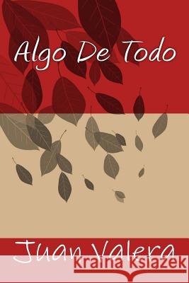 Algo de Todo Juan Valera Onlyart Books 9781535438193 Createspace Independent Publishing Platform - książka