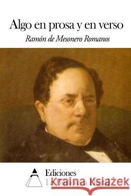 Algo En Prosa Y En Verso Mesonero Romanos, Ramon De 9781502789952 Createspace - książka