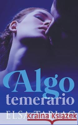 Algo temerario Elsa Tablac 9798215202890 Elsa Tablac - książka