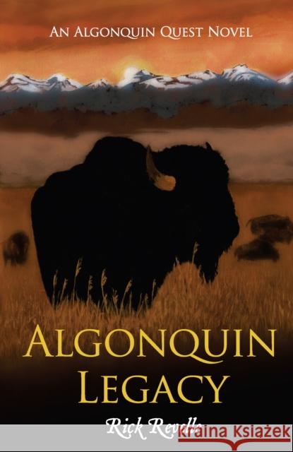 Algonquin Legacy: An Algonquin Quest Novel Rick Revelle 9781459756304 Dundurn Press - książka