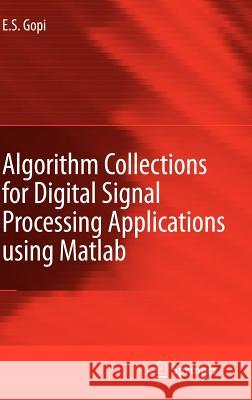 Algorithm Collections for Digital Signal Processing Applications Using MATLAB Gopi, E. S. 9781402064098 Springer - książka