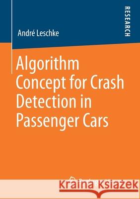 Algorithm Concept for Crash Detection in Passenger Cars Andr Leschke 9783658293949 Springer Vieweg - książka