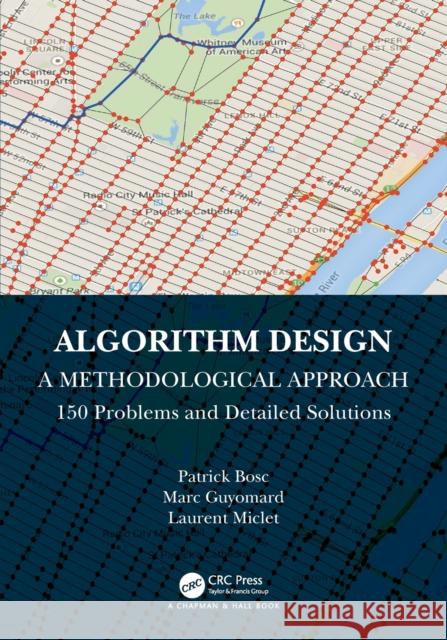 Algorithm Design: A Methodological Approach - 150 Problems and Detailed Solutions Bosc, Patrick 9781032369396 Taylor & Francis Ltd - książka