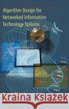 Algorithm Design for Networked Information Technology Systems Sumit Ghosh Ghosh                                    C. V. Ramamoorthy 9780387955445 Springer