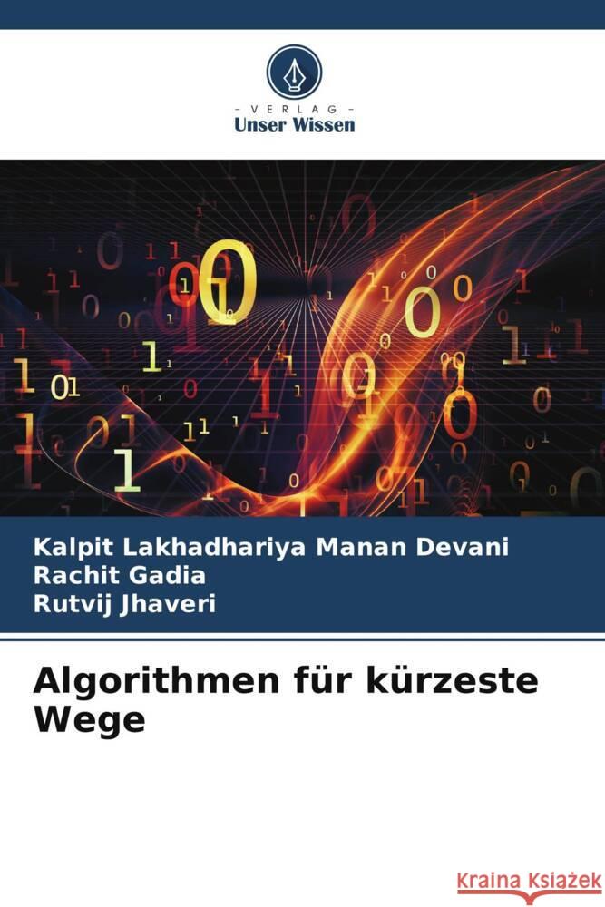 Algorithmen für kürzeste Wege Manan Devani, Kalpit Lakhadhariya, Gadia, Rachit, Jhaveri, Rutvij 9786204814131 Verlag Unser Wissen - książka