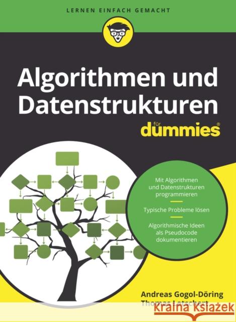 Algorithmen und Datenstrukturen für Dummies Andreas Gogol–Döring, Thomas Letschert 9783527714322  - książka