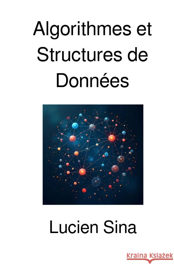 Algorithmes et Structures de Données Sina, Lucien 9783565100378 epubli - książka