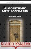 Algorithmic Cryptanalysis Antoine Joux 9781420070026 Chapman & Hall/CRC