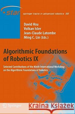 Algorithmic Foundations of Robotics IX: Selected Contributions of the Ninth International Workshop on the Algorithmic Foundations of Robotics Hsu, David 9783642174513 Springer - książka