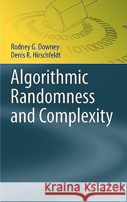 Algorithmic Randomness and Complexity Rod Downey Denis Hirschfeldt 9780387955674 Springer - książka
