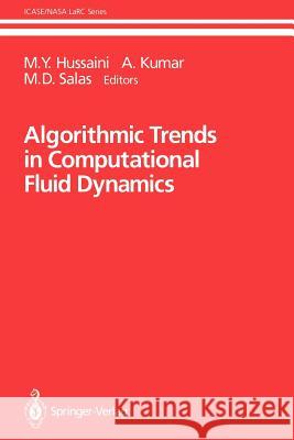 Algorithmic Trends in Computational Fluid Dynamics M. y. Hussaini A. Kumar M. D. Salas 9781461276388 Springer - książka