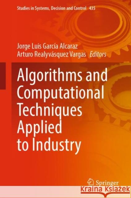 Algorithms and Computational Techniques Applied to Industry Thomas F. Schubert, Ernest M. Kim 9783031008559 Springer International Publishing - książka