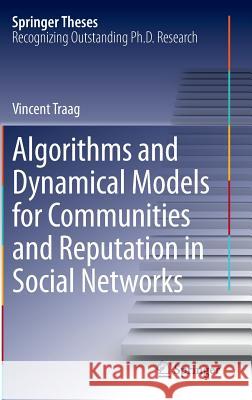 Algorithms and Dynamical Models for Communities and Reputation in Social Networks Vincent Traag 9783319063904 Springer - książka