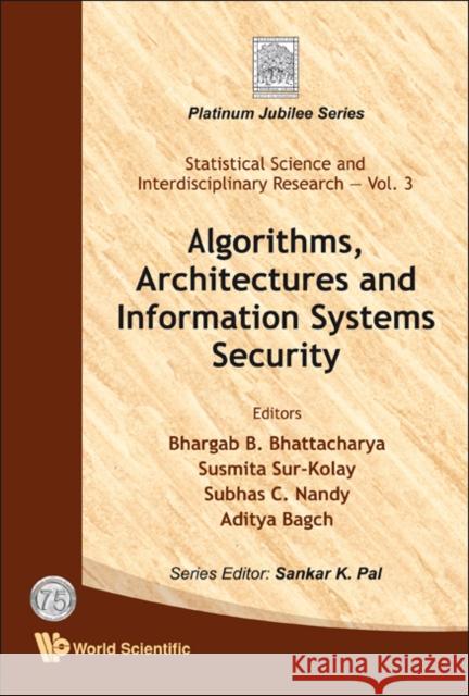 Algorithms, Architectures and Information Systems Security Bhattacharya, Bhargab B. 9789812836236 World Scientific Publishing Company - książka