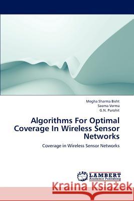 Algorithms For Optimal Coverage In Wireless Sensor Networks Sharma, Verma Seema, Purohit G N 9783659296925 LAP Lambert Academic Publishing - książka