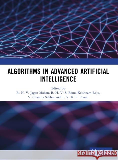 Algorithms in Advanced Artificial Intelligence R. N. V. Jagan Mohan B. H. V. S. Rama Krishnam Raju V. Chandra Sekhar 9781041076469 CRC Press - książka