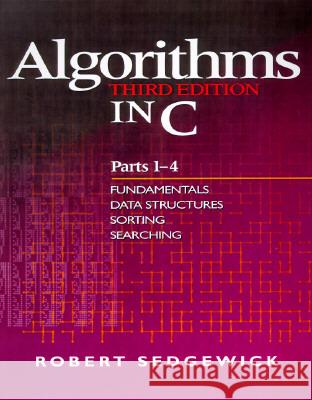 Algorithms in C, Parts 1-4 : Fundamentals, Data Structures, Sorting, Searching Sedgewick, Robert 9780201314526  - książka