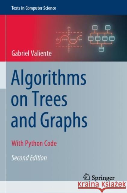 Algorithms on Trees and Graphs: With Python Code Valiente, Gabriel 9783030818876 Springer International Publishing - książka