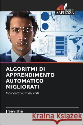 Algoritmi Di Apprendimento Automatico Migliorati J Savitha   9786205775325 Edizioni Sapienza - książka