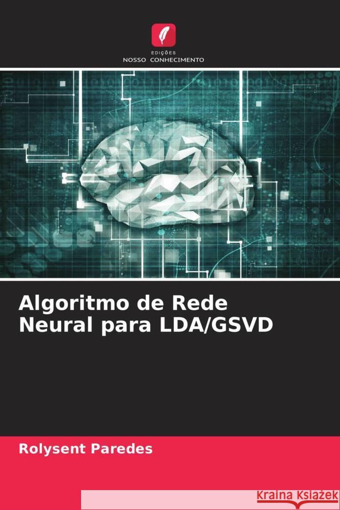 Algoritmo de Rede Neural para LDA/GSVD Paredes, Rolysent 9786204548678 Edições Nosso Conhecimento - książka