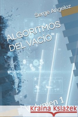Algoritmos del Vacío: Volumen 1 Angeloz, Serge 9798273922112 Independently Published - książka