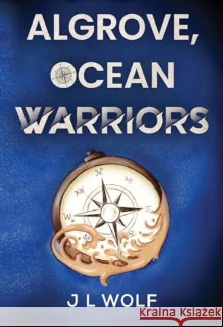 Algrove, Ocean Warriors J L Wolf 9781804393833 Olympia Publishers - książka