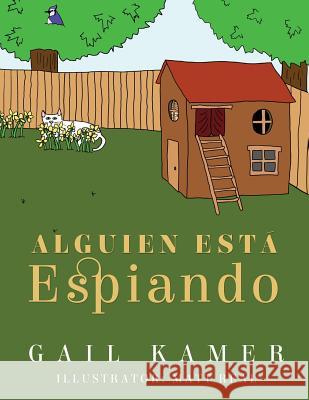 Alguien est Espiando Kamer, Gail 9781544280318 Createspace Independent Publishing Platform - książka