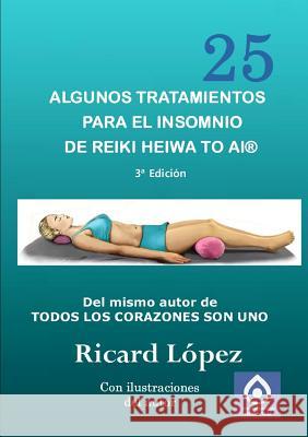 Algunos tratamientos para el insomnio de Reiki Heiwa to Ai (R) Ricard Lopez 9781291707199 Lulu.com - książka