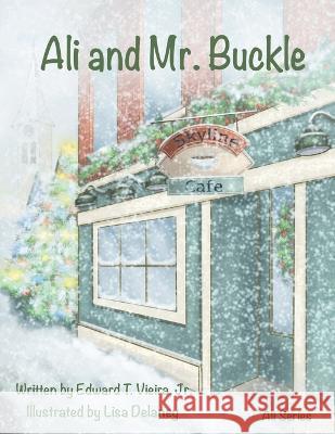 Ali and Mr. Buckle Lisa Delaney Edward T Vieira, Jr  9798375305868 Independently Published - książka