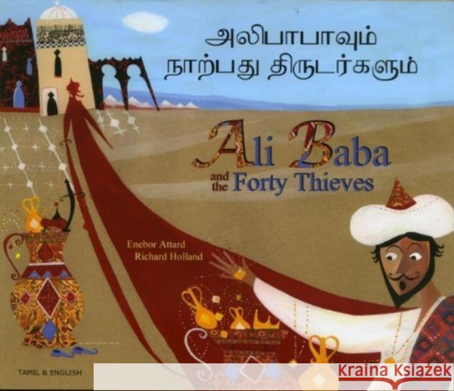 Ali Baba and the Forty Thieves in Tamil and English Enebor Attard, Richard Holland 9781844444212 Mantra Lingua - książka