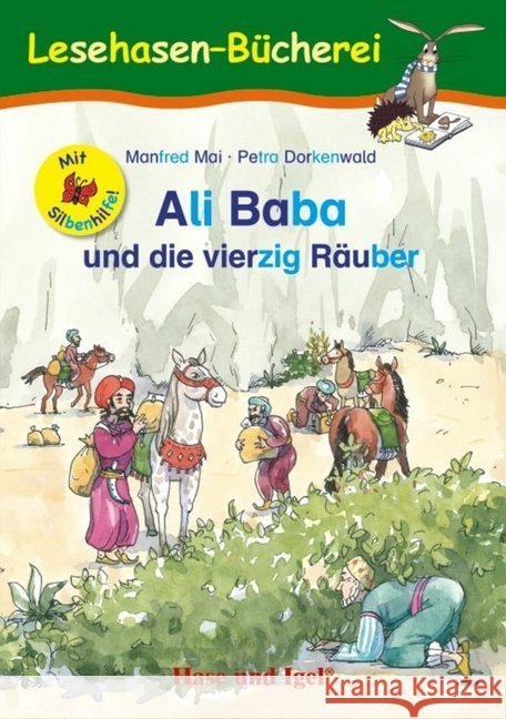Ali Baba und die vierzig Räuber / Silbenhilfe : Schulausgabe. Klasse 2-3 Mai, Manfred 9783863160692 Hase und Igel - książka
