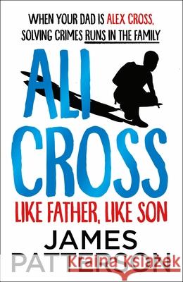 Ali Cross: Like Father, Like Son James Patterson 9781529120158 Cornerstone - książka