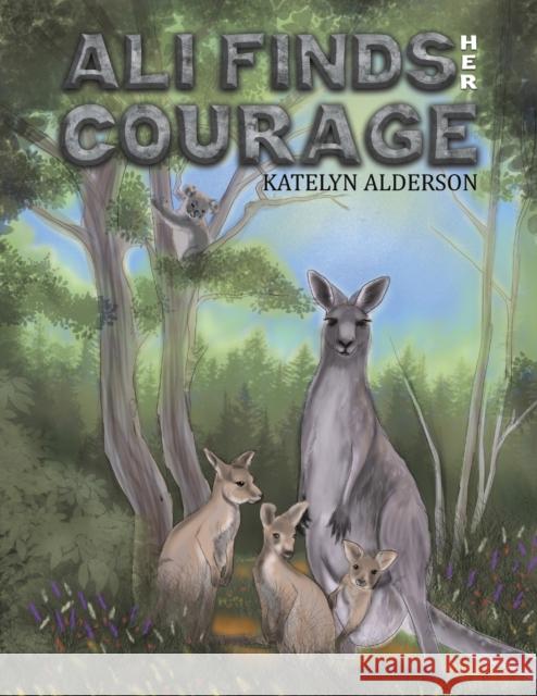 Ali Finds her Courage Katelyn Alderson 9781398427945 Austin Macauley - książka