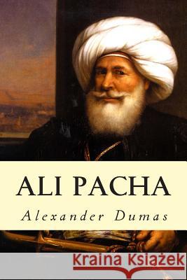 Ali Pacha Alexandre Dumas 9781502906892 Createspace - książka
