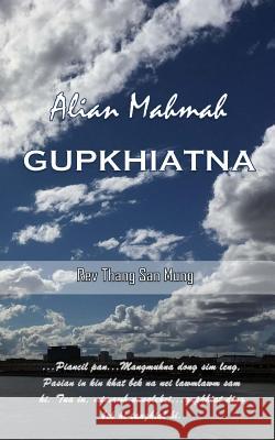 Alian Mahmah Gupna Thu Rev Thang San Mung 9781727480337 Createspace Independent Publishing Platform - książka