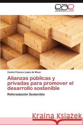 Alianzas Publicas y Privadas Para Promover El Desarrollo Sostenible Camilo Polanc 9783848467389 Editorial Acad Mica Espa Ola - książka